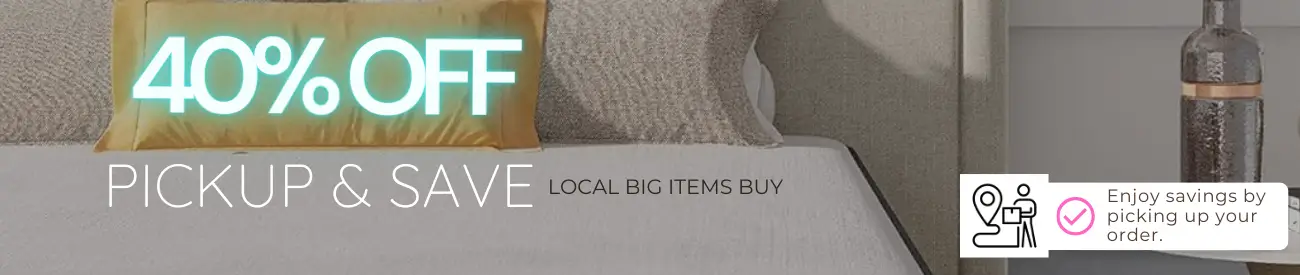 40% OFF PICKUP & SAVE. Big Items. Enjoy savings by picking up your order with High Quality Brands.