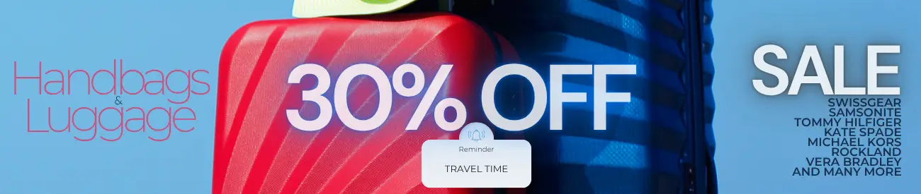30% OFF HANDBAGS & LUGGAGE SALE. Stock with SwissGear, Samsonite, Kate Spade, Michael Kors, Rockland, Vera Bradley, Tommy Hilfiger and many more Top High Quality Brands